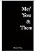 Me/You & Them by Wennie Hong