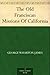 The Old Franciscan Missions Of California