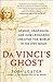 Da Vinci's Ghost: Genius, O...