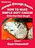 How To Make Simple Soft Cheese