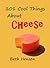 101 Cool Things about Cheese
