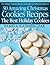 50 Amazing Christmas Cookies Recipes – The Best Holiday Cookies (The Ultimate Christmas Recipes and Recipes For Christmas Collection Book 3)