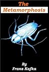The Metamorphosis by Franz Kafka