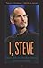 I, Steve by George Beahm