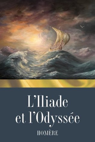 L'Iliade et l'Odyssée (French Edition)