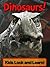 Dinosaurs! Learn About Dino...