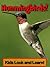 Hummingbirds! Learn About H...