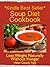 Soup Diet Cookbook: No Whea...