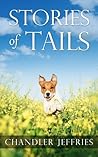 Stories of Tails - Short Stories About Dogs and how they love us