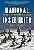 National Insecurity by Melvin A. Goodman
