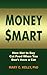 Money Smart by Mary C. Kelly