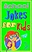 School Jokes for Kids (Kids Jokes by Gaz Book 3)