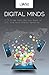 Digital Minds: 12 Things Every Business Needs to Know About Digital Marketing