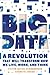 Big Data: A Revolution That Will Transform How We Live, Work, and Think