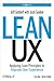 Lean UX: Applying Lean Principles to Improve User Experience