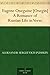 Eugene Oneguine [Onegin]: A Romance of Russian Life in Verse