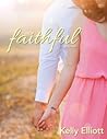 Faithful by Kelly Elliott