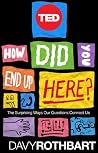 How Did You End U...