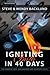 Igniting Faith in 40 Days by Steve Backlund
