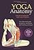Yoga Anatomy by Leslie Kaminoff