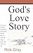 God's Love Story by Rick  Gray