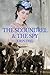 The Scoundrel And The Spy by John H. Frye