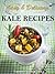 Delicious & Simple Kale Rec...