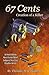 67 Cents: Creation of a South Boston Killer (Memoirs of a South Boston Mechanic Series)