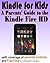 Kindle for Kids: A Parent’s...