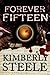 Forever Fifteen by Kimberly Steele