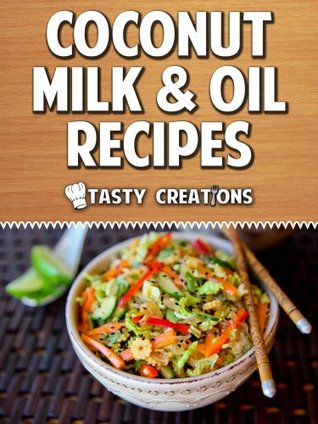 Coconut Milk & Oil Recipes: Paleo Coconut Oil, Flour Recipes, Gluten Free, & More! (Kindle Edition)