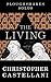 The Living (Kindle Single) (Ploughshares Solos Book 22)