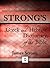 Strong's Greek and Hebrew Dictionary of the Bible by James Strong