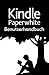 Kindle Paperwhite Benutzerhandbuch (German Edition)