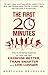 The First 20 Minutes: The Surprising Science That Reveals How We Can Exercise Better, Train Smarter, Live Longer
