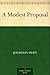 A Modest Proposal by Jonathan Swift