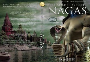 The Secret Of The Nagas Shiva Trilogy 2 By Amish Tripathi
