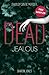Dead Jealous FREE reading sampler
