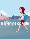 A Menina do Vale:...