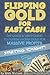 Flipping Gold for Fast Cash...