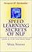 Speed Learning Secrets of NLP: Easily adapting to a rapidly changing world. (Speed learning. Adapting to a changing world)