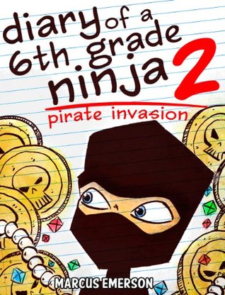 Pirate Invasion (Diary of a 6th Grade Ninja, #2)