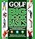 Golf Magazine's Big Book of Basics: Your step-by-step guide to building a complete and reliable game from the ground up WITH THE TOP 100 TEACHERS IN AMERICA
