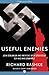 Useful Enemies: America's Open-Door Policy for Nazi War Criminals