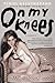 On My Knees: A Memoir