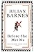 Before She Met Me by Julian Barnes