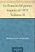 La Francia dal primo impero al 1871 Volume II (Italian Edition)