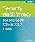 Security and Privacy for Microsoft Office 2010 Users