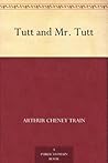 Tutt and Mr. Tutt