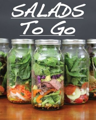 Salads To Go (Kindle Edition)